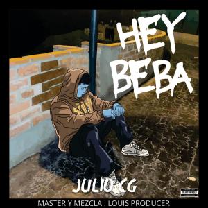 收聽Julio cg的Hey Beba (feat. Louis Producer) (Explicit)歌詞歌曲