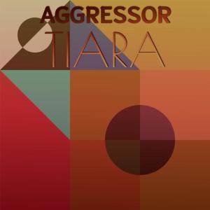 Album Aggressor Tiara from Various