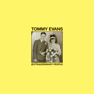 收听Tommy Evans的(Extra)Ordinary People歌词歌曲