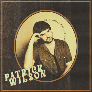 Album Here Comes Another One from Patrick Wilson