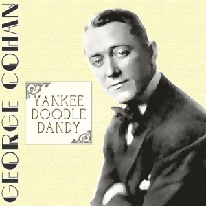 Dengarkan lagu Yankee Doodle Boy nyanyian George Cohan dengan lirik