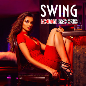 Album Swing Lounge Grooves from Instrumental Jazz Music Ambient