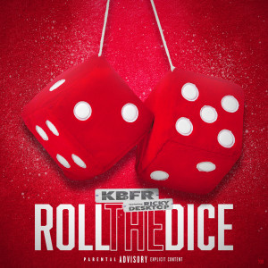 收聽KBFR的Roll The Dice (The Dice Beat) (Explicit)歌詞歌曲