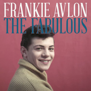 Frankie Avalon的專輯The Fabulous Frankie Avlon