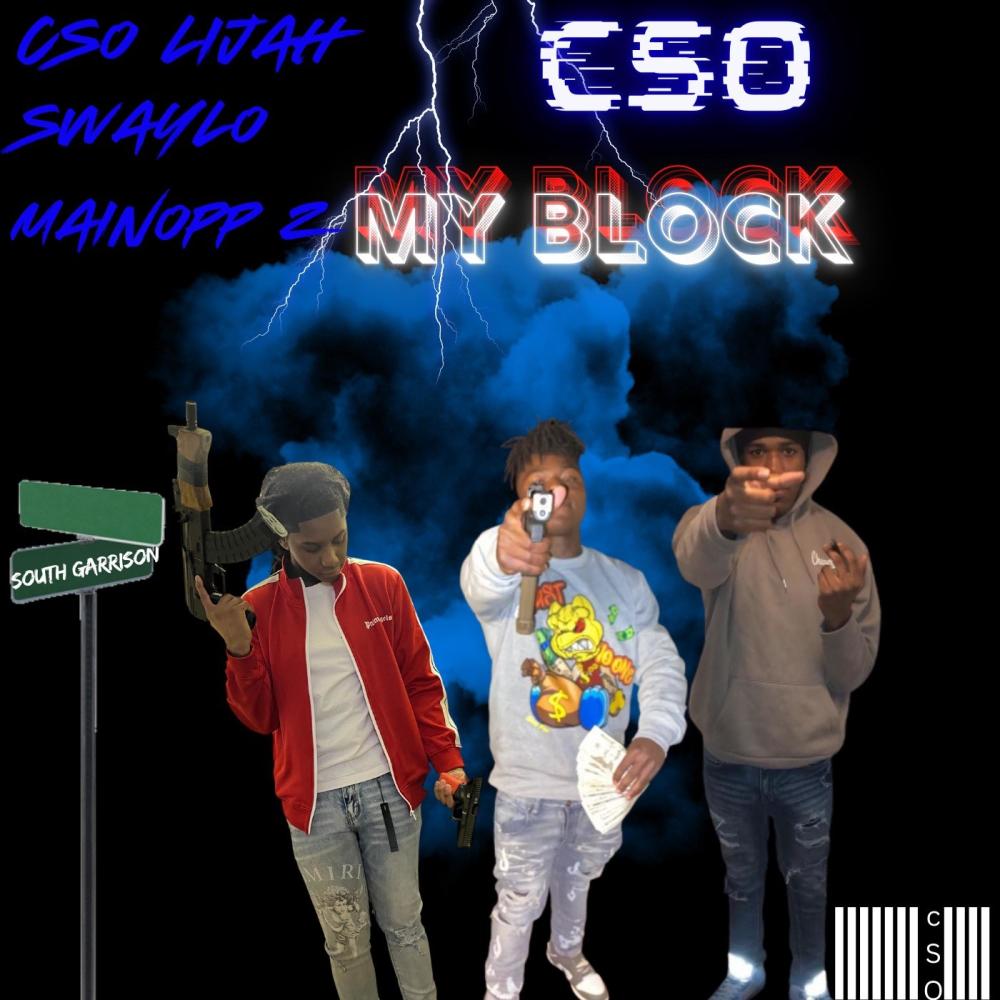 Cso lijah (My block) (feat. Swaylo & Mainopp z) (Explicit)