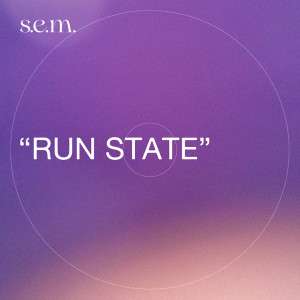 收聽S.E.M.的Run State歌詞歌曲