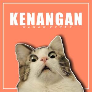 Listen to Kenangan song with lyrics from Maman Fvndy