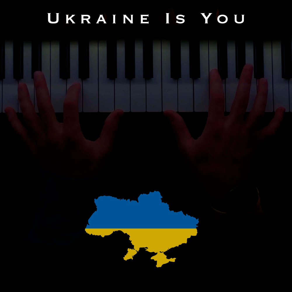 Ukraine Is You (Piano Version)