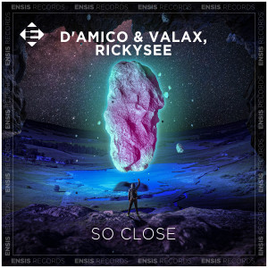 ดาวน์โหลดและฟังเพลง So Close (Extended Mix) พร้อมเนื้อเพลงจาก D'Amico & Valax
