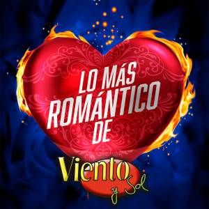 Viento y Sol的專輯Lo Mas Romántico De