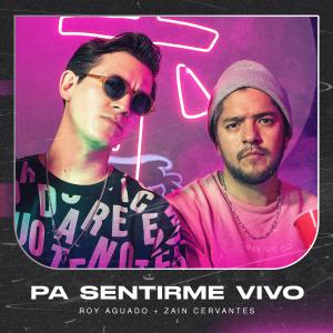 ดาวน์โหลดและฟังเพลง PA SENTIRME VIVO พร้อมเนื้อเพลงจาก Zain Cervantes