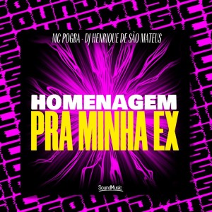 Album HOMENAGEM PRA MINHA EX (Explicit) from MC Pogba
