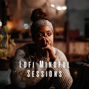 Lofi Mindful Sessions: Calm Ambience for Deep Concentration