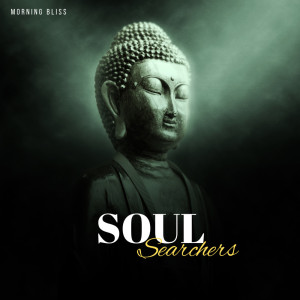 Dengarkan Morning Bliss lagu dari Soul Searchers dengan lirik