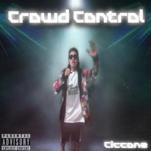 อัลบัม Crowd Control (Explicit) ศิลปิน Ciccone