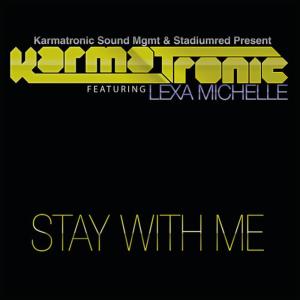 ดาวน์โหลดและฟังเพลง Stay With Me (Radio Edit) พร้อมเนื้อเพลงจาก Karmatronic