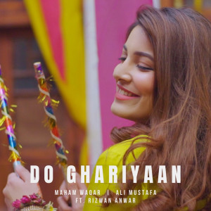 Listen to Do Ghariyaan song with lyrics from Ali Mustafa