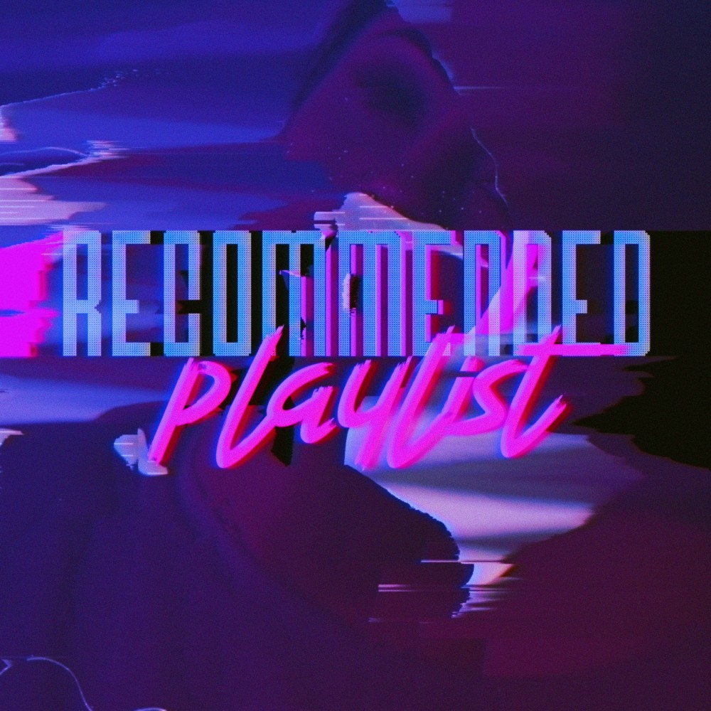 Recommended Playlist (Explicit)