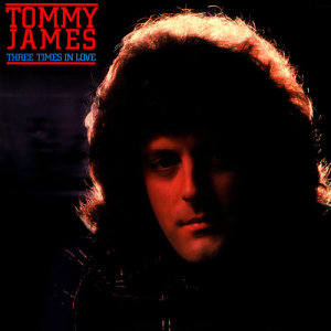 ดาวน์โหลดและฟังเพลง Three Times In Love พร้อมเนื้อเพลงจาก Tommy James