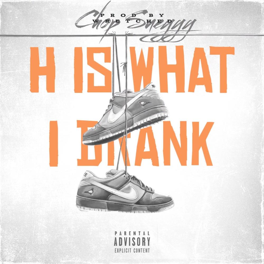 H is wHat I drank (Explicit)