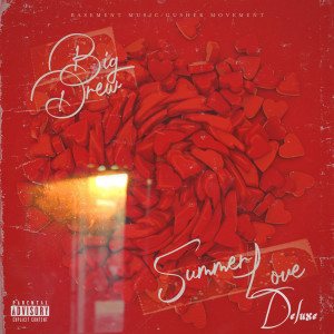 Big Drew的專輯Summer Love (Deluxe) (Explicit)