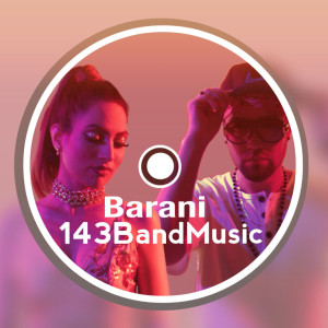 收听143BandMusic的Barani歌词歌曲