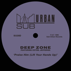 Deep Zone的專輯Praise Him (Lift Your Hands Up) [feat. Ceybil Jefferies]