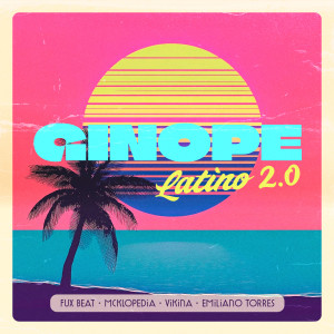 ดาวน์โหลดและฟังเพลง Latino 2.0 พร้อมเนื้อเพลงจาก Ginope