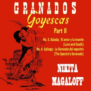 尼基塔·马加洛夫的专辑Granados Goyescas, Pt. 2