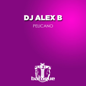 Album Pelicano oleh Dj Alex B