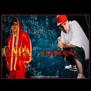 ดาวน์โหลดและฟังเพลง Reality (feat. Termanology) พร้อมเนื้อเพลงจาก Capa