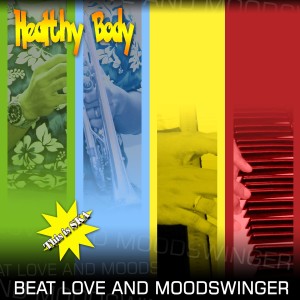 Beat Love and Moodswinger dari Healthybody Sickmind