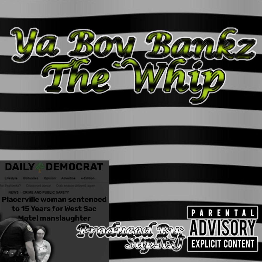 The Whip (feat. SupItsJ) (Explicit)