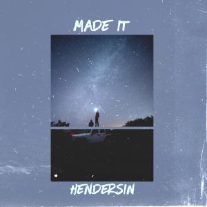 收听Hendersin的Made It歌词歌曲
