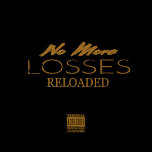 Listen to No More Losses (feat. Young Legacy & J Black) (Explicit) song with lyrics from Various