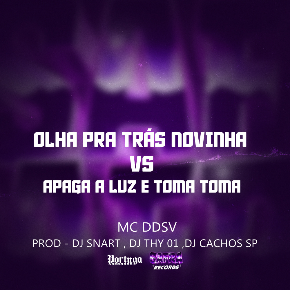 OLHA PRA TRÁS NOVINHA VS APAGA A LUZ E TOMA TOMA (Explicit)