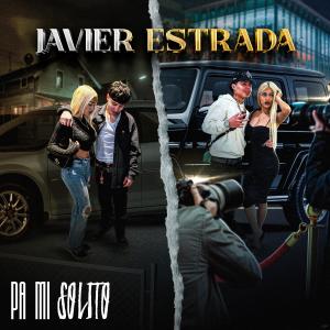 ดาวน์โหลดและฟังเพลง PA MI SOLITO พร้อมเนื้อเพลงจาก Javier Estrada