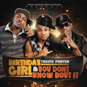 ดาวน์โหลดและฟังเพลง Birthday Girl (Explicit Version) พร้อมเนื้อเพลงจาก Travis Porter
