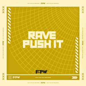 收聽Elvis Mankada的Rave Push It (Explicit)歌詞歌曲