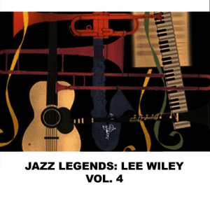 Jazz Legends: Lee Wiley, Vol. 4