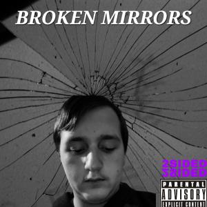 2sided的專輯Broken Mirrors (feat. James Smith) [Explicit]