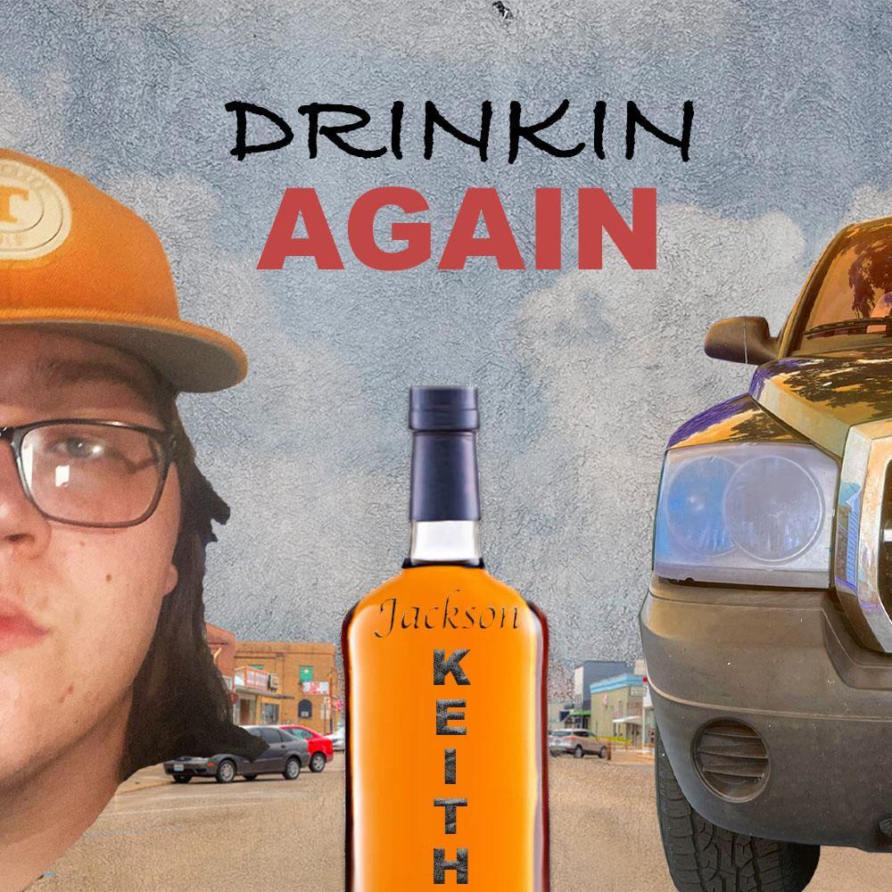 Drinkin Again