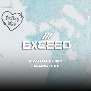 Album Feeling High (Explicit) from Mason Flint