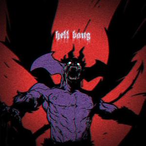 ดาวน์โหลดและฟังเพลง HELL BANG (Explicit) พร้อมเนื้อเพลงจาก WXCKY