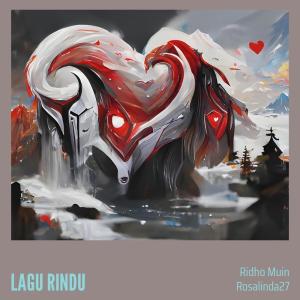 Dengarkan lagu Lagu Rindu nyanyian Ridho Muin dengan lirik