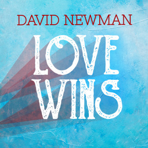 Album Love Wins from David Newman