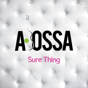 收聽Abossa的Sure Thing歌詞歌曲