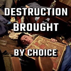 Destruction Brought by Choice (feat. Big Kev and lil Nate) (Explicit)