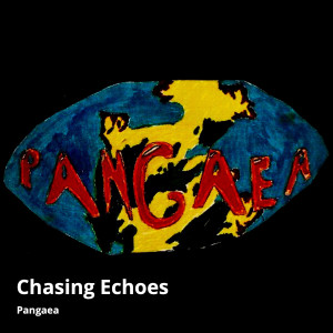 Listen to Chasing Echoes song with lyrics from Pangaea