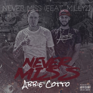 Album Never Miss (Explicit) from Abbie Cotto